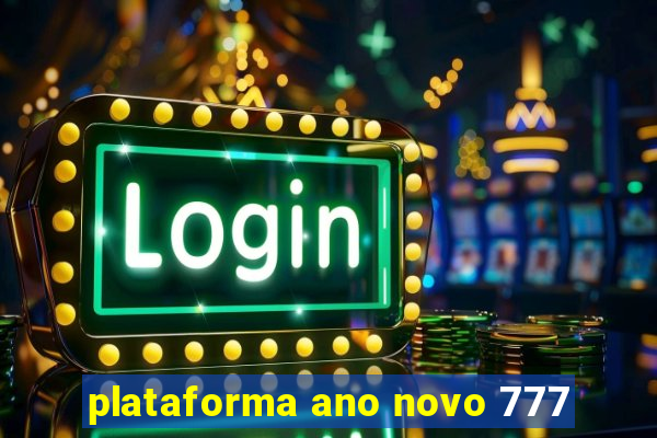 plataforma ano novo 777